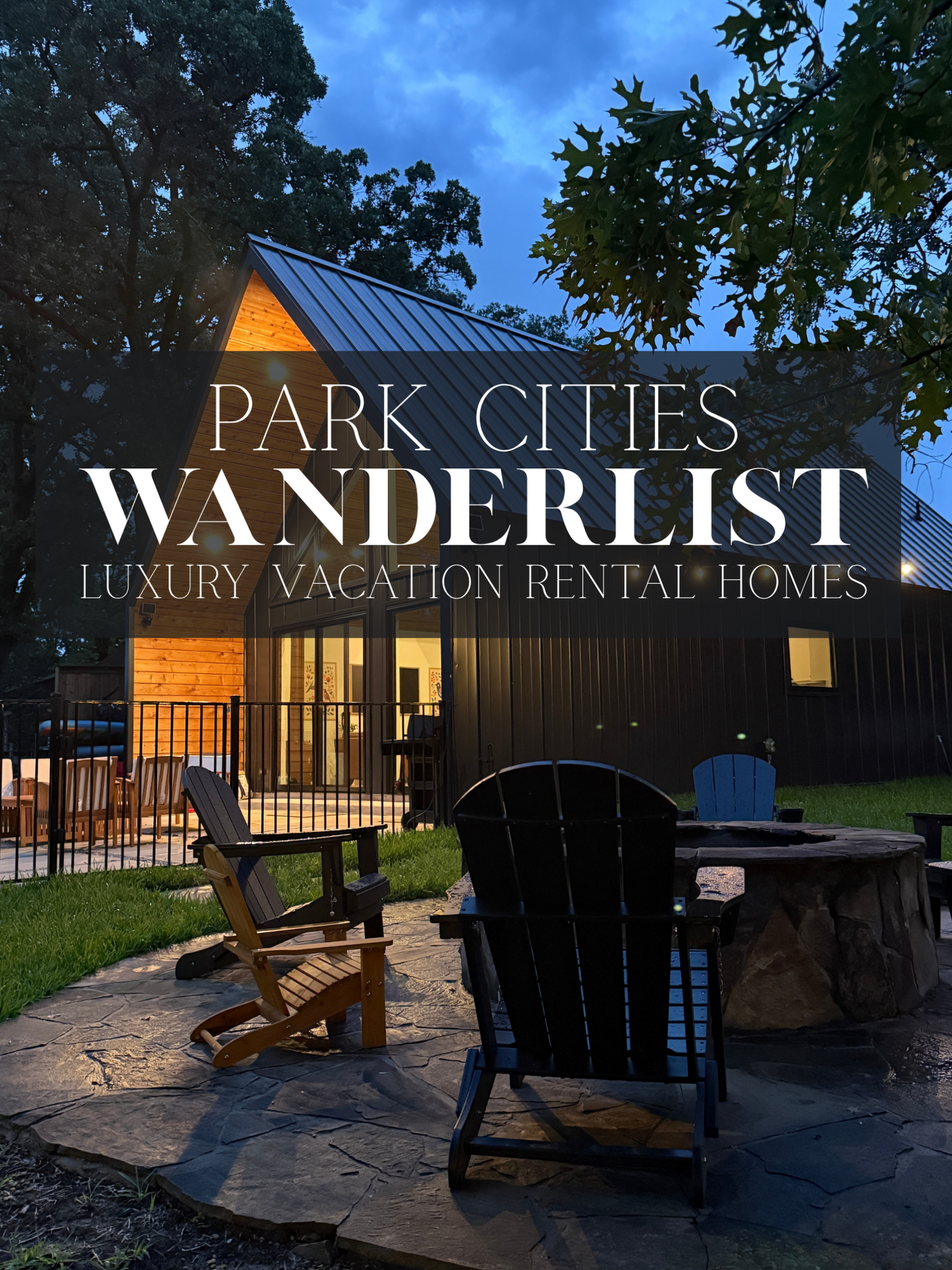 Park Cities WanderList - Luxury Vacation Rental Homes